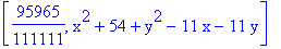 [95965/111111, x^2+54+y^2-11*x-11*y]